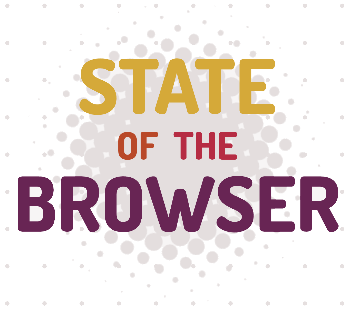 State of the Browser
