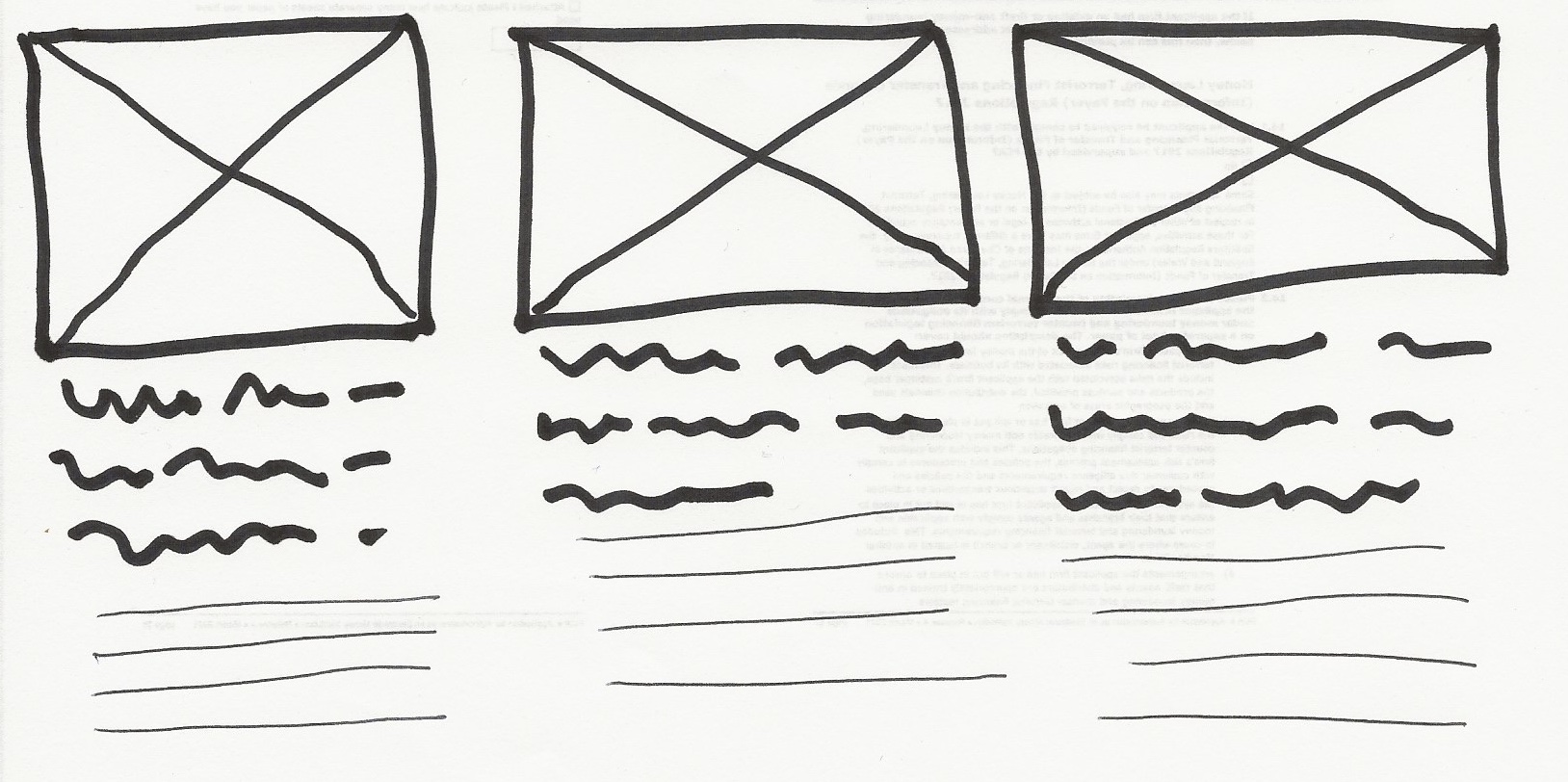 A sketched wireframe of 3 images with a thick squiggly line underneath for a heading and thinner squiggly lines under the headings to indicate text