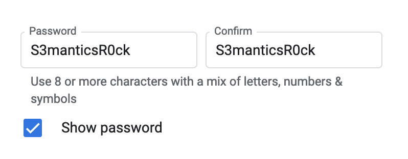 A Show password checkbox which is checked showing a password of 'S3manticsR0ck