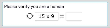 'Please verify you are a human' form, showing a calculation - 15 multiplied by 9 - and an empty field for the user to enter the result
