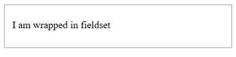 A thin outline of a fieldset surrounding the text that says I am wrapped in a fieldset