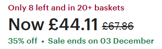 A screenshot of an items price that contains the text Only 8 left and in 20+ baskets, as well as the price Now £44.11